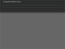 Tablet Screenshot of keepstreetslive.com